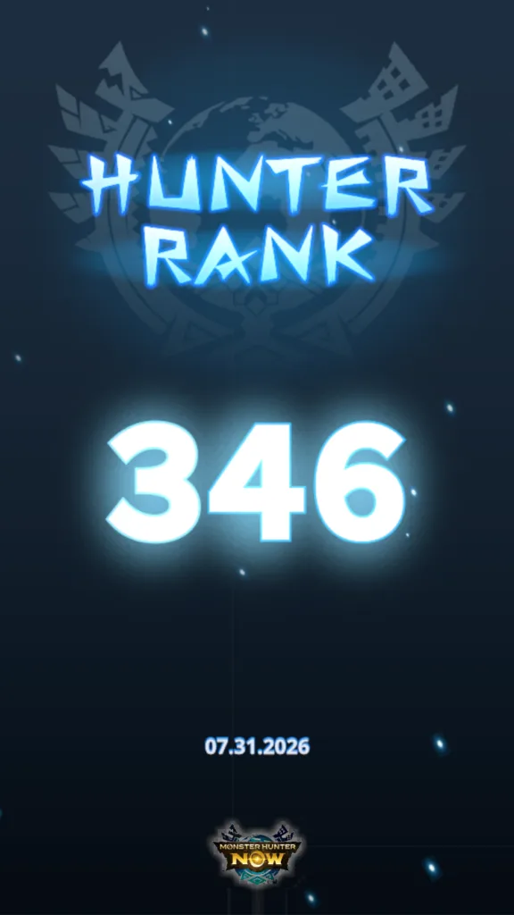 Grafika z gry Monster Hunter Now przedstawiająca numer 346 jako Hunter Rank, z datą 07.31.2026